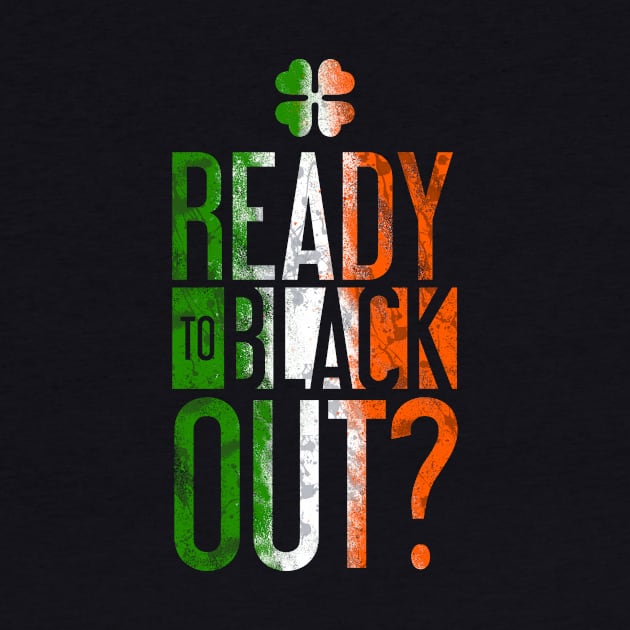 Ready to Black Out? by opawapo